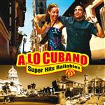 A Lo Cubano - Superhits Bailables Vol. 3