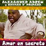 Amor en secreto - Alexander Abreu y Havana D' Primera