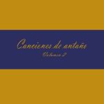 Canciones De Antano Vol. 2  Anos ‘50