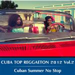 Cuba Top Reggaeton 2012 Vol.2 Cuban Summer No Stop