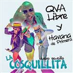 La Cosquillita (ft. Havana D'Primera) - Qva Libre