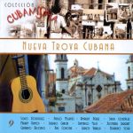 La Nueva Trova Cubana Cuba. Coll. Cubanisima
