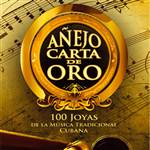 Anejo Carta de Oro. 100 Joyas de la Musica Tradicional Cubana Vol.2