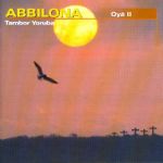 Abbilona. Oyá Ii (Tambor Yoruba)