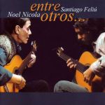 Entre Otros. Noel Nicola / Santiago Feliú