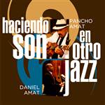Haciendo Son en otro Jazz (ft. Daniel Amat)