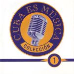 Cuba Es Música Vol. 1