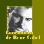 Cancionero De René Cabel. Anos ‘50