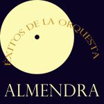 Exitos De La Orquesta Almendra