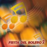 Fiesta Del Bolero  Vol. 2