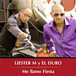 Yo Me Llamo Fiesta - Liester M y El Duro