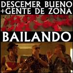 Bailando (Tener Contigo) ft. Gente de Zona 