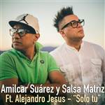 Eres mia (ft. Alejandro Jesus) - Salsa Matriz y Amilcar Suárez
