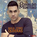 Baila como quieras - Osvaldo Montero