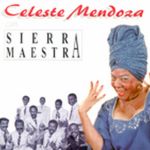 Celeste Mendoza Con Sierra Maestra