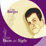 Las Voces Del Siglo. Lino Borges.