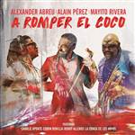 A romper el Coco (A.Abreu, A.Pérez, M.Rivera) 