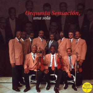 Orquesta Sensación, Una Sola