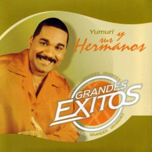 Grandes Exitos_Yumurí Y Sus Hermanos