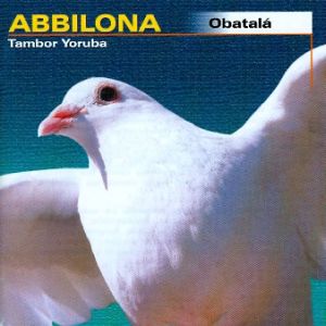 Abbilona. Obbatalá (Tambor Yoruba)