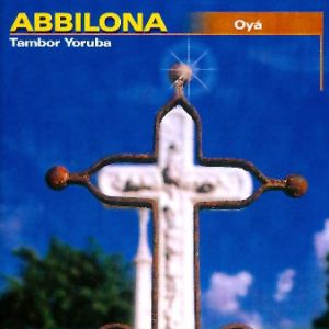 Abbilona. Oyá (Tambor Yoruba)