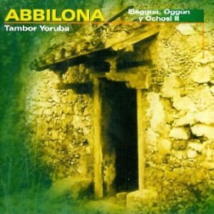 Abbilona. Elegguá, Oggún Y Ochosi Ii (Tambor Yoruba)