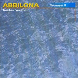 Abbilona. Yemayá Ii (Tambor Yoruba)