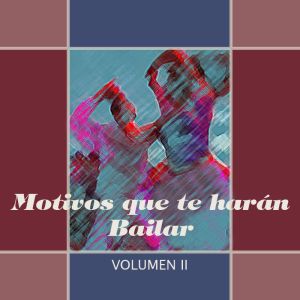 Motivos Que Te Harán Bailar. Vol 2 Anos ‘50