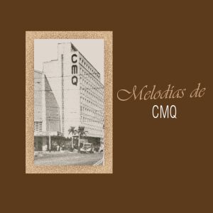 Melodias De Cmq. Anos ‘50