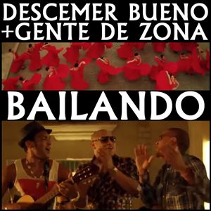 Bailando (Tener Contigo) ft. Gente de Zona