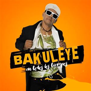 Bakuleyé en todos los tiempos (mini album)