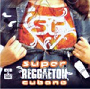 Super Reggaeton Cubano